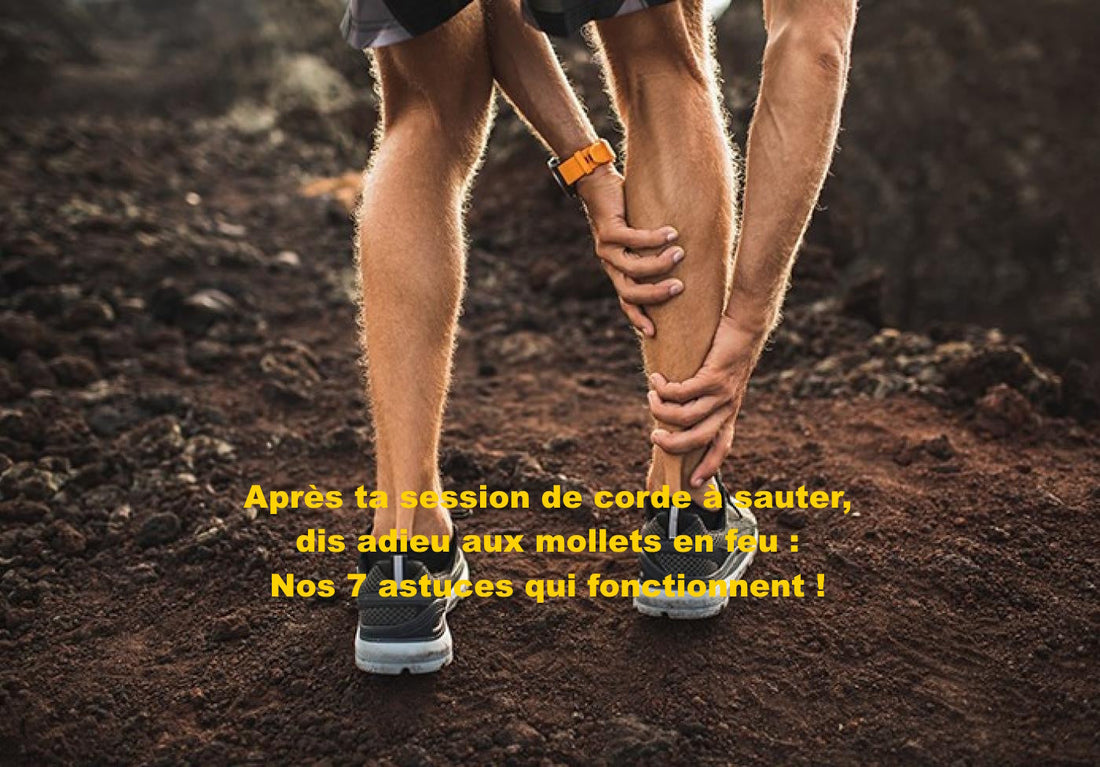 Après ta session de corde à sauter, dis adieu aux mollets en feu : Nos 7 astuces qui fonctionnent !